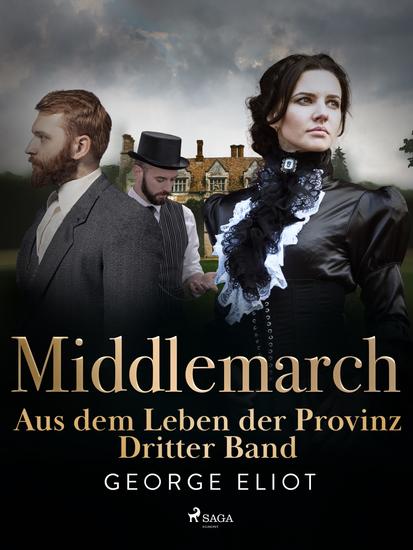 Middlemarch: Aus dem Leben der Provinz – Dritter Band - cover