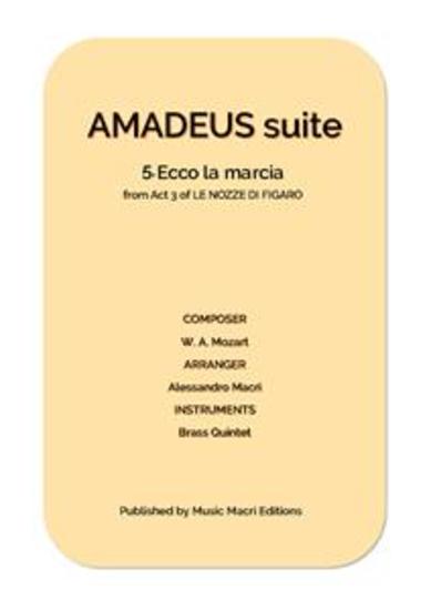 AMADEUS suite - 5 Ecco la marcia from Act 3 of LE NOZZE DI FIGARO - for Brass Quintet - cover