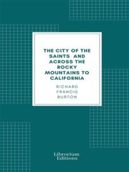 The City of the Saints and Across the Rocky Mountains to California - cover