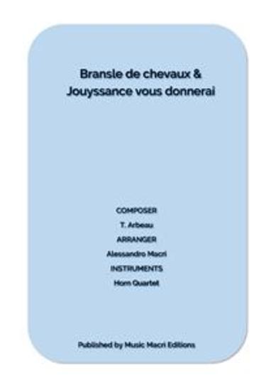 Bransle de chevaux & Jouyssance vous donnerai by T Arbeau - for Horn Quartet - cover