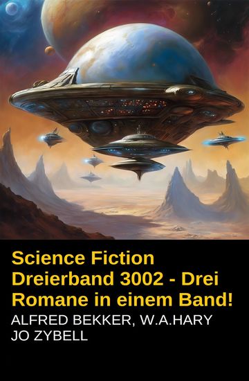 Science Fiction Dreierband 3002 - Drei Romane in einem Band! - cover