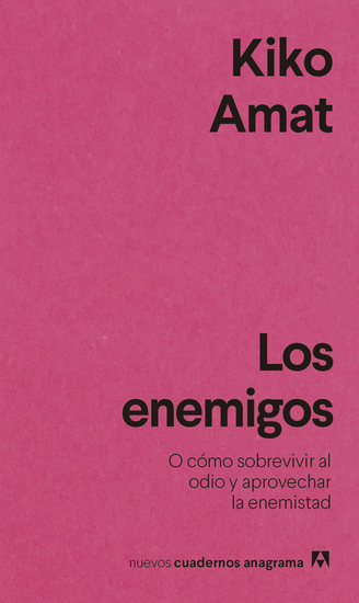 Los enemigos - O cómo sobrevivir al odio y aprovechar la enemistad - cover