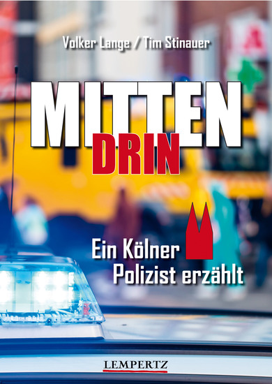 Mittendrin - Ein Kölner Polizist erzählt - cover