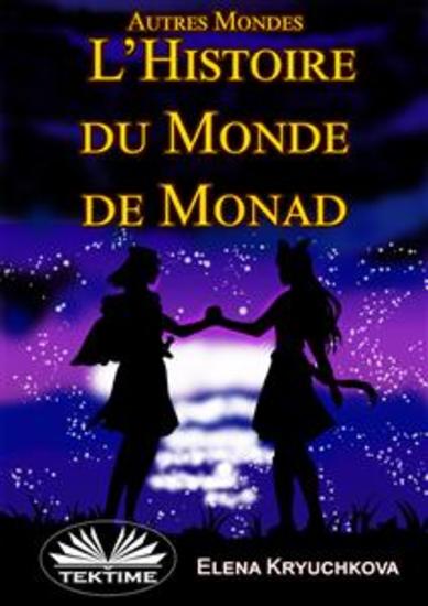 Autres Mondes Histoire Du Monde De Monad - cover
