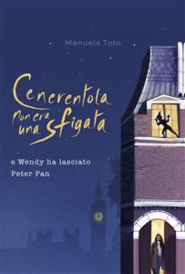 Cenerentola non era una sfigata - e Wendy ha lasciato Peter Pan - cover