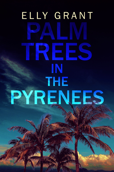 Palm Trees in the Pyrenees - cover