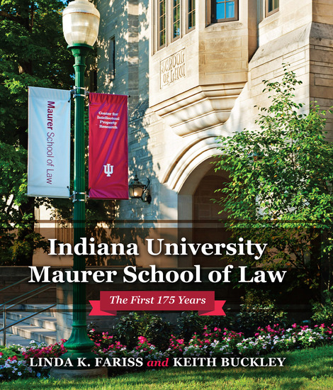 Indiana University Maurer School of Law - The First 175 Years - cover