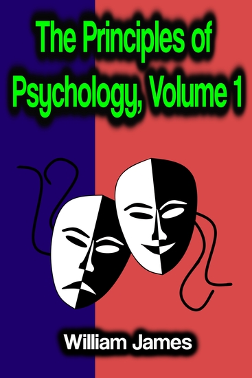 The Principles of Psychology Volume 1 - cover