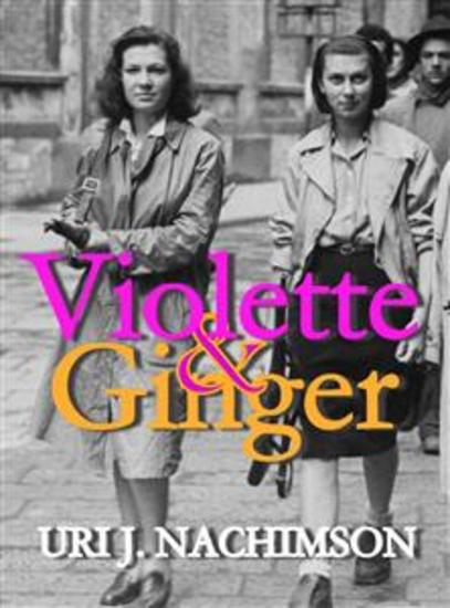 Violette & Ginger - Una Historia De Amor Basada En Hechos Reales - cover
