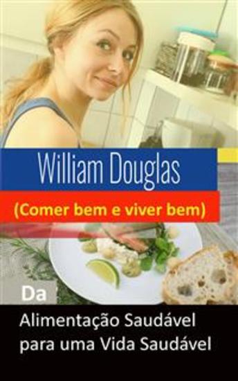 Da Alimentação Saudável Para Uma Vida Saudável - Comer Bem E Viver Bem - cover
