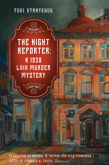 The Night Reporter - A 1938 Lviv Murder Mystery - cover
