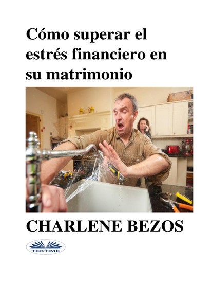 Cómo Superar El Estrés Financiero En Su Matrimonio - cover