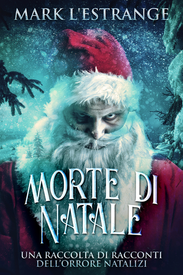 Morte di Natale - Una raccolta di racconti dell'orrore natalizi - cover