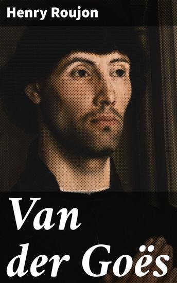 Van der Goës - Huit reproductions fac-simile en couleurs - cover