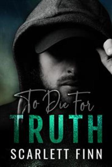 To Die for Truth - A steamy romantic suspense mystery - cover