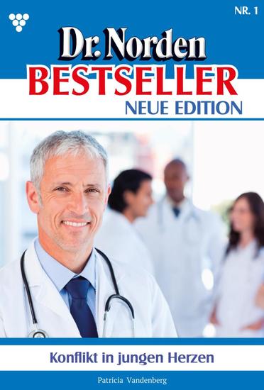 Konflikt in jungen Herzen - Dr Norden Bestseller – Neue Edition 1 – Arztroman - cover