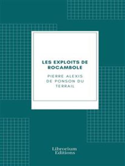 Les exploits de Rocambole ou les Drames de Paris - Les exploits de Rocambole - cover