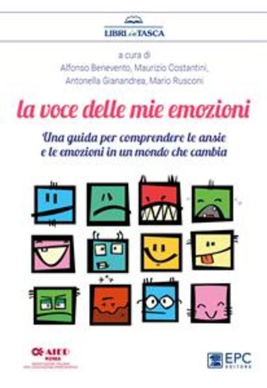 La voce delle mie emozioni - Una guida per comprendere le ansie e le emozioni in un mondo che cambia - cover