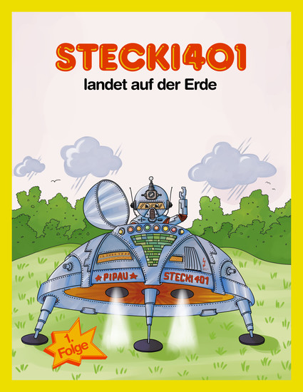 Stecki401 landet auf der Erde - Konzentration und Entspannung Für Kinder 4-12 Durch Lustige und Spannende Hör-Geschichten - cover