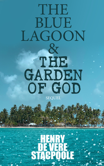 The Blue Lagoon & The Garden of God (Sequel) - cover