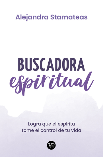 Buscadora espiritual - Logra que tu espíritu tome el control de tu vida - cover