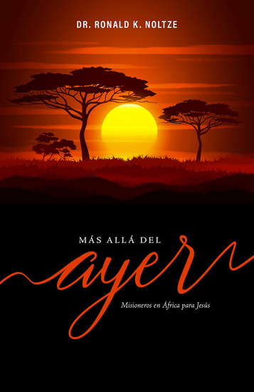 Más allá del ayer - Misioneros en África para Jesús - cover