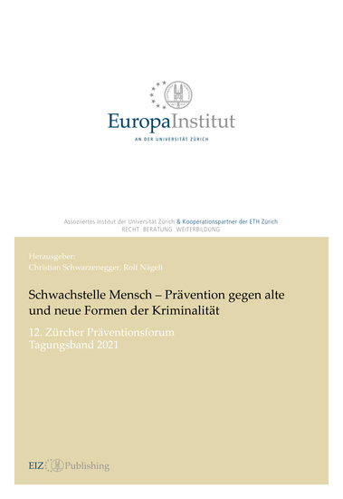 Schwachstelle Mensch – Prävention gegen alte und neue Formen der Kriminalität - 12 Zürcher Präventionsforum - Tagungsband 2021 - cover