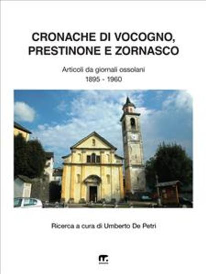 Cronache di Vocogno Prestinone e Zornasco - Articoli da giornali ossolani (1895 - 1960) - cover