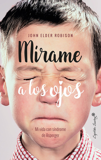 Mírame a los ojos - MI vida con síndrome de Asperger - cover