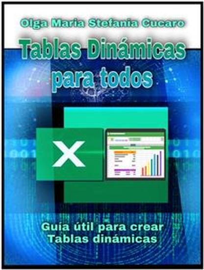 Tablas dinámicas para todos Desde simples tablas hasta Power-Pivot - Guía útil para crear tablas dinámicas en Excel - cover