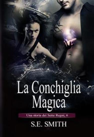 La Conchiglia Magica - Una storia dei Sette Regni 6 - cover
