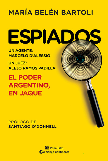 Espiados - Un agente: Marcelo D'Alessio Un juez: Alejo Ramos Padilla El poder argentino en jaque - cover