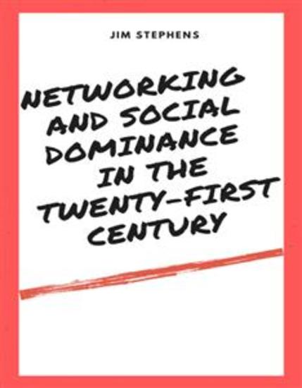 Networking and Social Dominance in the Twenty-First Century - cover