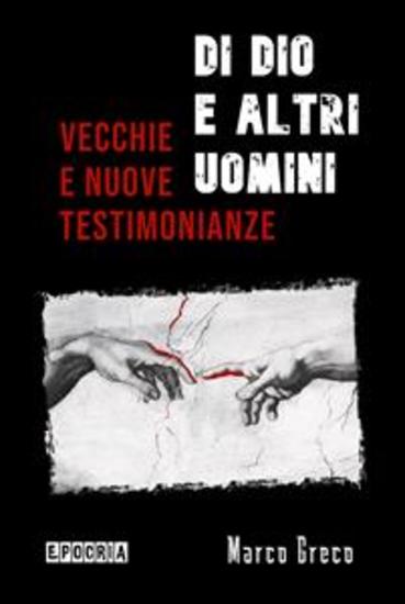 Di dio e altri uomini - Vecchie e nuove testimonianze - cover