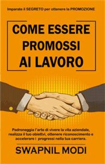 Come Essere Promossi Al Lavoro - Imparate Il Segreto Per Ottenere La Promozione - cover