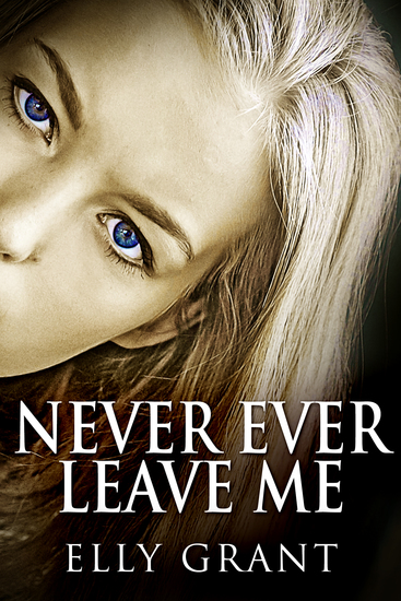 Never Ever Leave Me - cover