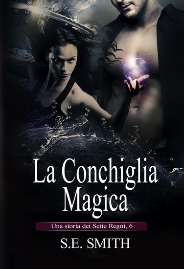 La Conchiglia Magica - Una storia dei Sette Regni 6 - cover