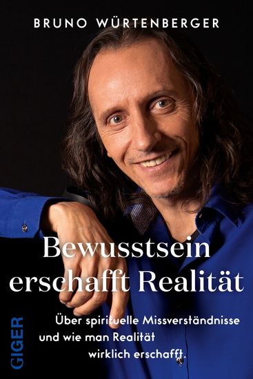 Bewusstsein erschafft Realität - Über spirituelle Missverständnisse und wie man Realität wirklich erschafft - cover