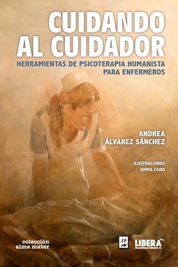 Cuidando al Cuidador - Herramientas de psicoterapia humanista para enfermeros - cover