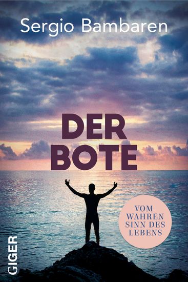 Der Bote - Vom wahren Sinn des Lebens - cover
