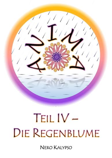 Anima | Teil 4 - Die Regenblume - cover