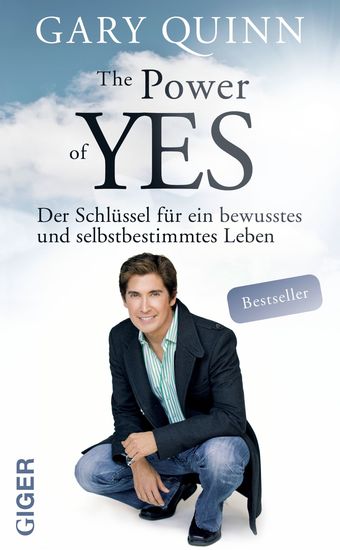 The power of YES - Der Schlüssel für ein bewusstes und selbstbestimmtes Leben - cover