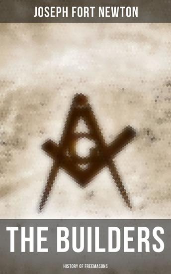 The Builders: History of Freemasons - cover