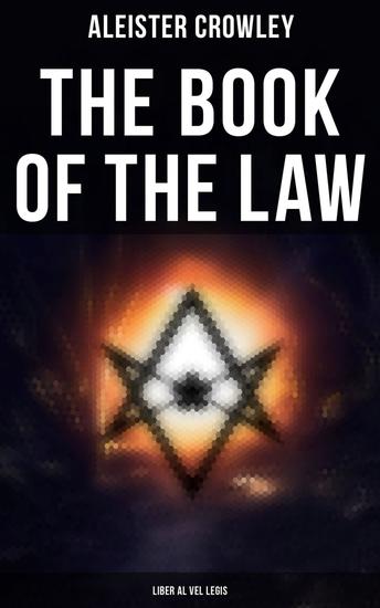 The Book of the Law (Liber Al Vel Legis) - The Central Sacred Text of Thelema - cover