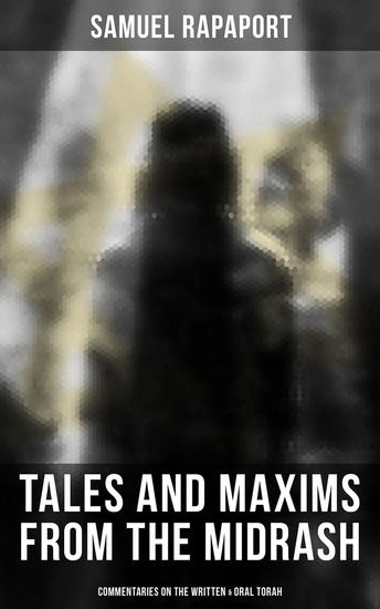 Tales and Maxims from the Midrash (Commentaries on the Written & Oral Torah) - cover