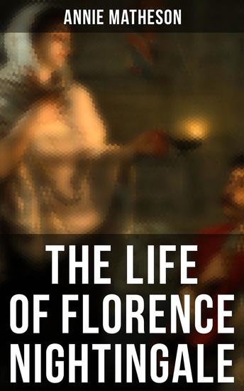 The Life of Florence Nightingale - cover