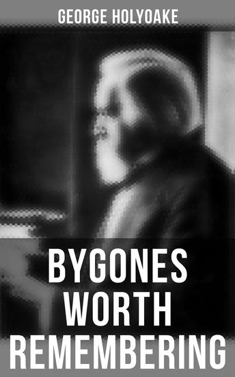 Bygones Worth Remembering - Memoirs & Reminiscences - cover
