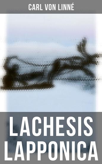 Lachesis Lapponica - A Tour in Lapland - cover