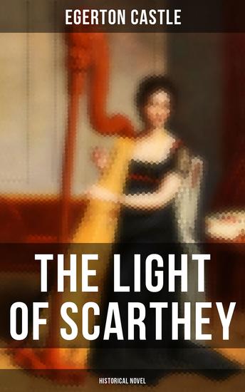 The Light of Scarthey (Historical Novel) - cover