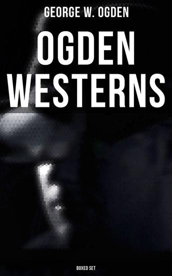 Ogden Westerns - Boxed Set - Trail's End The Rustler of Wind River The Flockmaster of Poison Creek The Bondboy - cover